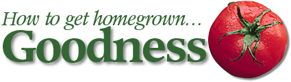 How To Get Homegrown Goodness
